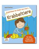 Projektideen für Kinder von 1 bis 4: Krabbeltiere