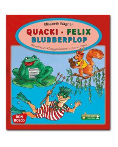 Quacki, Felix, Blubberplop