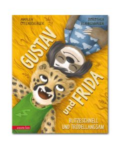 Gustav und Frida - Blitzeschnell und trödellangsam: Eine Geschichte übers Trödeln und Hetzen